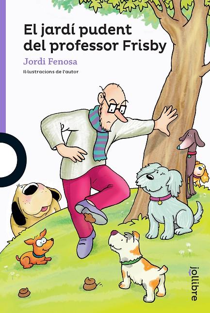 EL JARDÍ PUDENT DEL PROFESSOR FRISBY | 9788411520140 | FENOSA TATAY, JORDI | Llibreria Ombra | Llibreria online de Rubí, Barcelona | Comprar llibres en català i castellà online