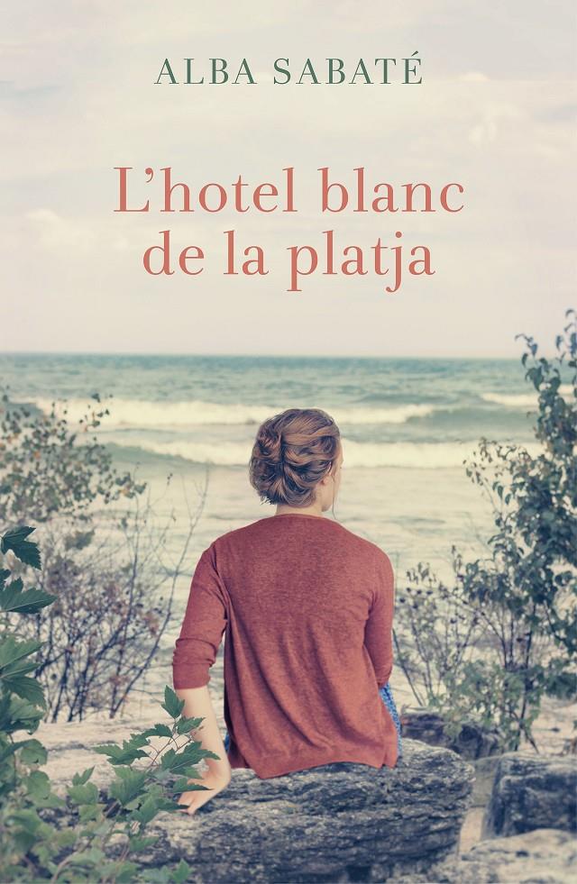 L'HOTEL BLANC DE LA PLATJA | 9788466420983 | ALBA SABATÉ VILLAGRASA | Llibreria Ombra | Llibreria online de Rubí, Barcelona | Comprar llibres en català i castellà online