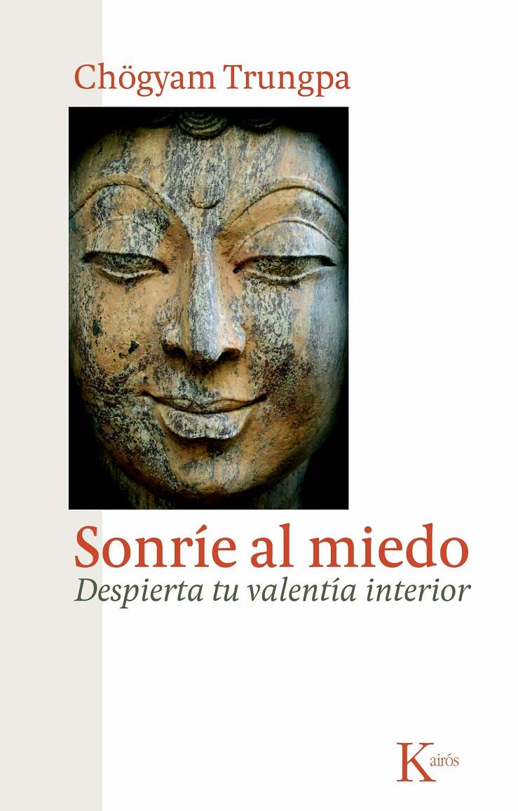 SONRÍE AL MIEDO | 9788472458956 | TRUNGPA, CHÖGYAM | Llibreria Ombra | Llibreria online de Rubí, Barcelona | Comprar llibres en català i castellà online