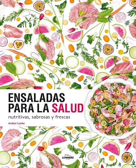 ENSALADAS PARA LA SALUD | 9788416489626 | AMBER LOCKE | Llibreria Ombra | Llibreria online de Rubí, Barcelona | Comprar llibres en català i castellà online