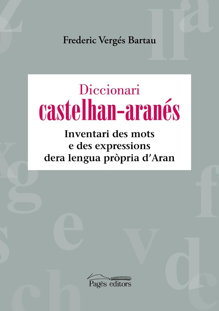 DICCIONARI CASTELHAN-ARANÉS | 9788413033907 | VERGÉS BARTAU, FREDERIC | Llibreria Ombra | Llibreria online de Rubí, Barcelona | Comprar llibres en català i castellà online