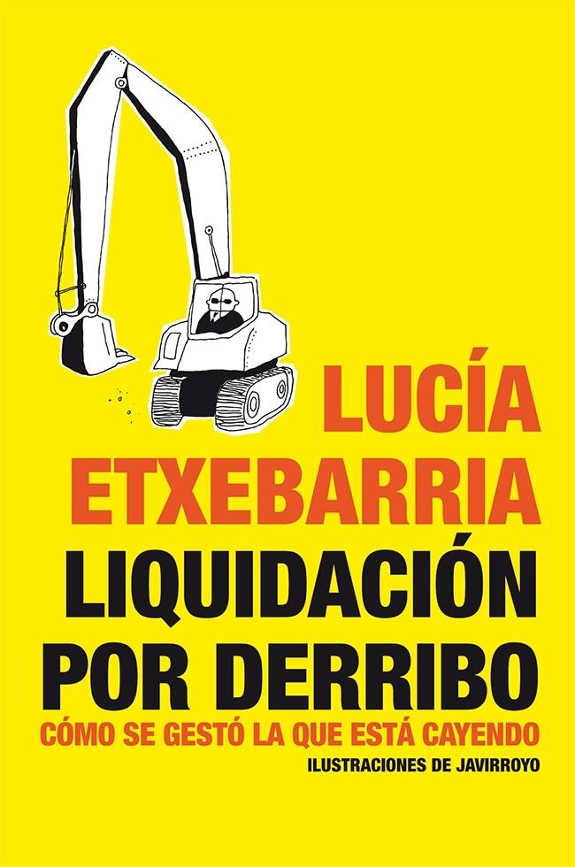 LIQUIDACIÓN POR DERRIBO | 9788484532002 | LUCÍA ETXEBARRIA | Llibreria Ombra | Llibreria online de Rubí, Barcelona | Comprar llibres en català i castellà online