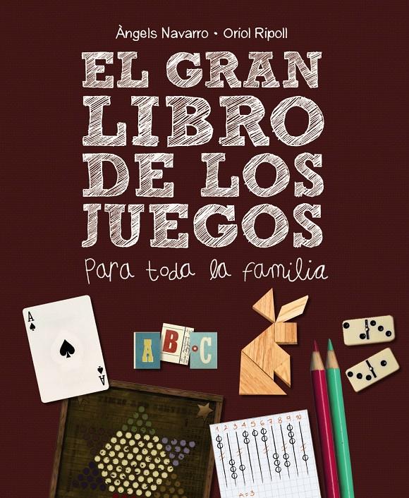 EL GRAN LIBRO DE LOS JUEGOS PARA TODA LA FAMILIA | 9788467861693 | ANGELS NAVARRO - ORIOL RIPOLL | Llibreria Ombra | Llibreria online de Rubí, Barcelona | Comprar llibres en català i castellà online