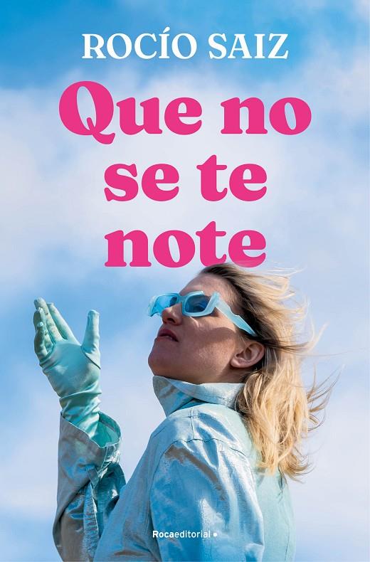 QUE NO SE TE NOTE | 9788419965950 | SAIZ, ROCÍO | Llibreria Ombra | Llibreria online de Rubí, Barcelona | Comprar llibres en català i castellà online