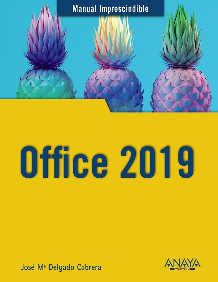 OFFICE 2019 | 9788441540996 | DELGADO, JOSE MARÍA | Llibreria Ombra | Llibreria online de Rubí, Barcelona | Comprar llibres en català i castellà online