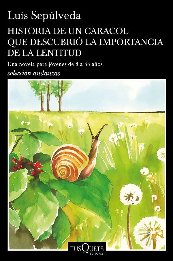 HISTORIA DE UN CARACOL QUE DESCUBRIÓ LA IMPORTANCIA DE LA LENTITUD | 9788490665404 | SEPÚLVEDA, LUIS | Llibreria Ombra | Llibreria online de Rubí, Barcelona | Comprar llibres en català i castellà online