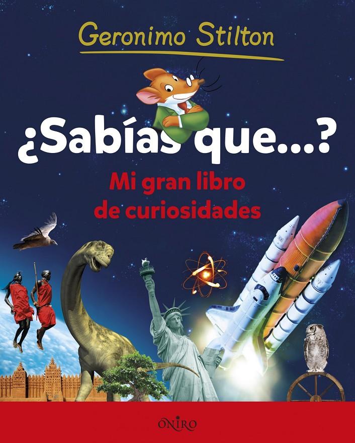 ¿SABÍAS QUE...? MI GRAN LIBRO DE CURIOSIDADES | 9788497547451 | GERONIMO STILTON | Llibreria Ombra | Llibreria online de Rubí, Barcelona | Comprar llibres en català i castellà online