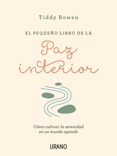 EL PEQUEÑO LIBRO DE LA PAZ INTERIOR | 9788416720088 | TIDDY, ROWAN | Llibreria Ombra | Llibreria online de Rubí, Barcelona | Comprar llibres en català i castellà online