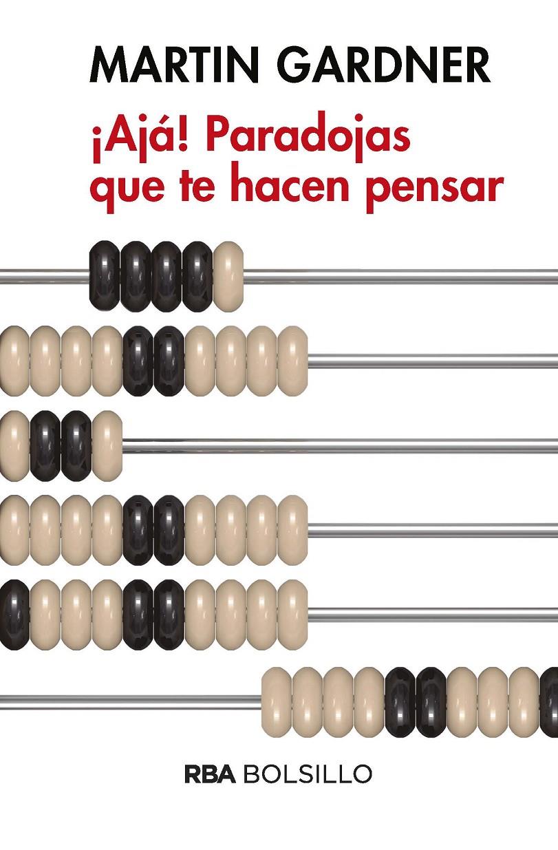 ¡AJA! PARADOJAS QUE TE HACEN PENSAR (BOLSILLO) | 9788490569450 | GARDNER , MARTIN | Llibreria Ombra | Llibreria online de Rubí, Barcelona | Comprar llibres en català i castellà online