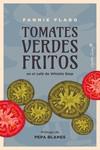 TOMATES VERDES FRITOS EN EL CAFÉ DE WHISTLE STOP | 9788412779998 | FLAGG, FANNIE | Llibreria Ombra | Llibreria online de Rubí, Barcelona | Comprar llibres en català i castellà online