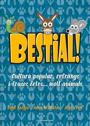 BESTIAL! | 9788490347720 | MATAS I ROS, ANNA M./ANTOJA I MAS, JOAN/ORIOL I GIRALT, JOAN | Llibreria Ombra | Llibreria online de Rubí, Barcelona | Comprar llibres en català i castellà online