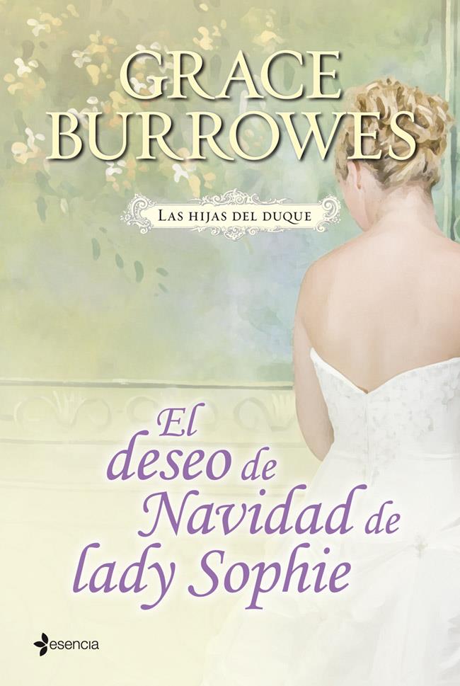 LAS HIJAS DEL DUQUE. EL DESEO DE NAVIDAD DE LADY SOPHIE | 9788408038542 | GRACE BURROWES | Llibreria Ombra | Llibreria online de Rubí, Barcelona | Comprar llibres en català i castellà online