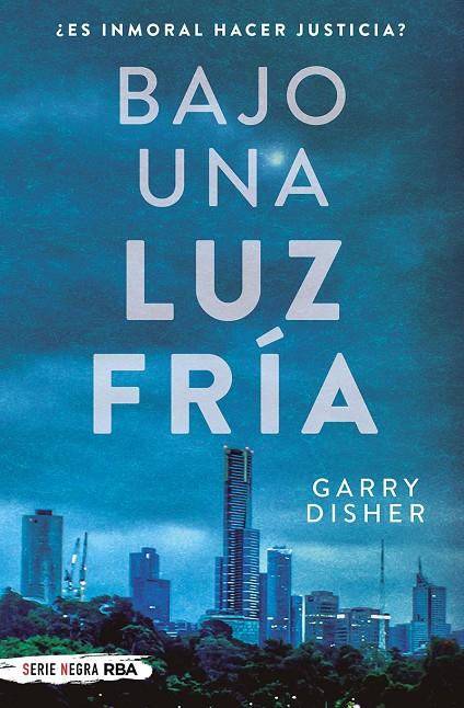 BAJO UNA LUZ FRÍA | 9788491876656 | DISHER GARRY | Llibreria Ombra | Llibreria online de Rubí, Barcelona | Comprar llibres en català i castellà online