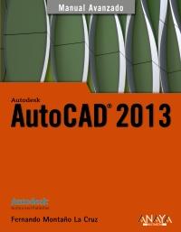 AUTOCAD 2013 | 9788441532359 | FERNANDO MONTAÑO LA CRUZ | Llibreria Ombra | Llibreria online de Rubí, Barcelona | Comprar llibres en català i castellà online