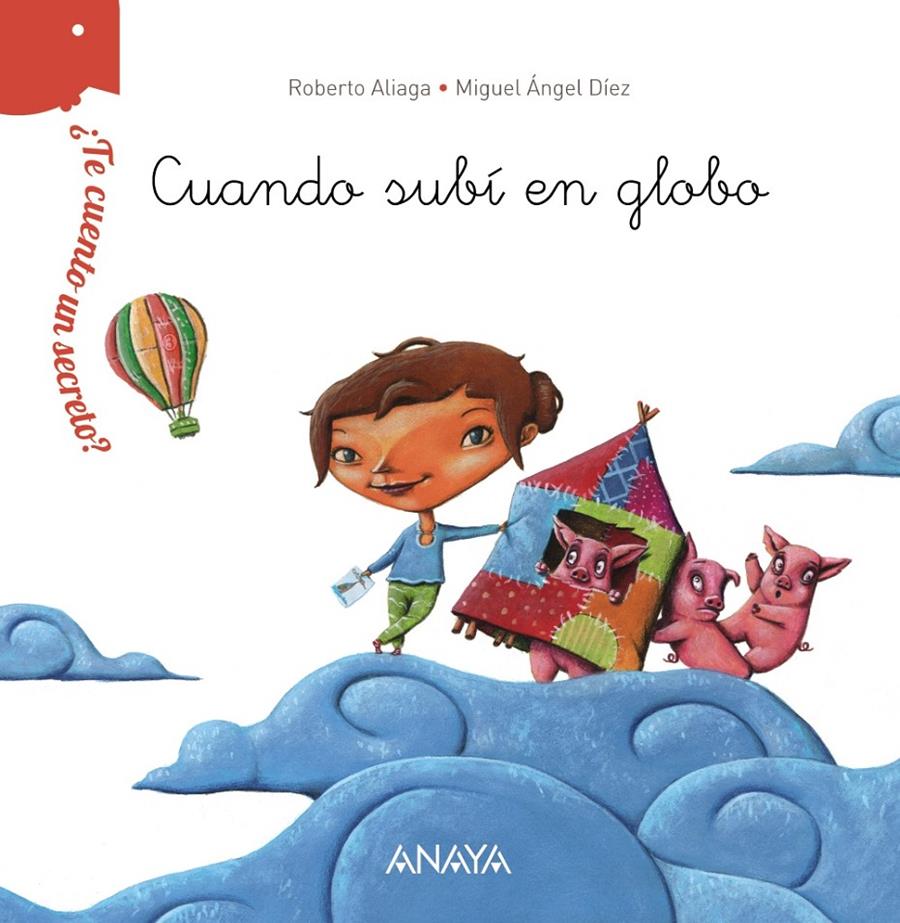 ¿TE CUENTO UN SECRETO? CUANDO SUBÍ EN GLOBO | 9788469810415 | ALIAGA, ROBERTO | Llibreria Ombra | Llibreria online de Rubí, Barcelona | Comprar llibres en català i castellà online