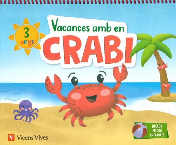 VACANCES AMB EN CRABI (3 ANYS) | 9788468266961 | M.ª D. MIGUEL/J. C. LÓPEZ | Llibreria Ombra | Llibreria online de Rubí, Barcelona | Comprar llibres en català i castellà online