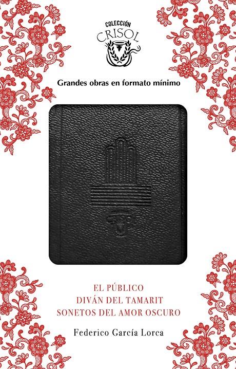 EL PÚBLICO, SONETOS DEL AMOR OSCURO Y DIVÁN DEL TAMARIT (CRISOLÍN 2017) | 9788403518582 | FEDERICO GARCÍA LORCA | Llibreria Ombra | Llibreria online de Rubí, Barcelona | Comprar llibres en català i castellà online