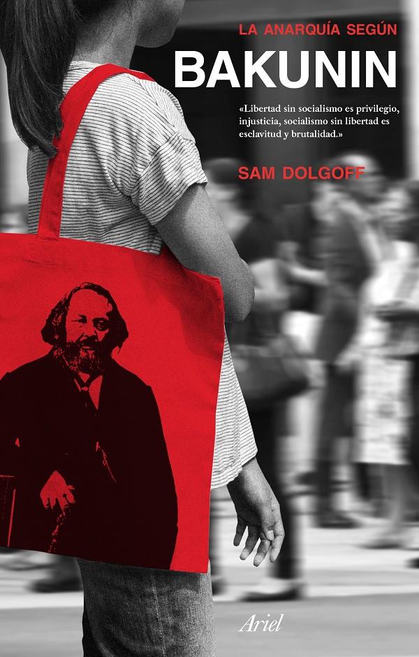 LA ANARQUÍA SEGÚN BAKUNIN | 9788434425965 | DOLGOFF, SAM | Llibreria Ombra | Llibreria online de Rubí, Barcelona | Comprar llibres en català i castellà online