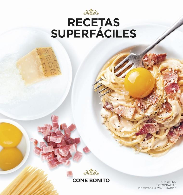 RECETAS SUPERFÁCILES | 9788416890040 | SUE QUINN/VICTORIA WALL HARRIS | Llibreria Ombra | Llibreria online de Rubí, Barcelona | Comprar llibres en català i castellà online