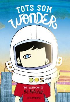 TOTS SOM WONDER | 9788416863174 | PALACIO, R.J | Llibreria Ombra | Llibreria online de Rubí, Barcelona | Comprar llibres en català i castellà online