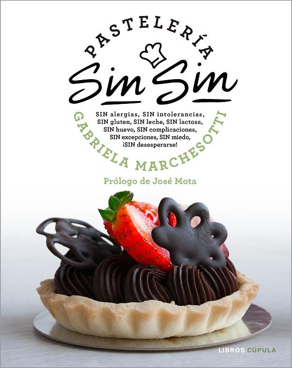 PASTELERÍA SIN SIN | 9788448025656 | MARCHESOTTI, GABRIELA | Llibreria Ombra | Llibreria online de Rubí, Barcelona | Comprar llibres en català i castellà online