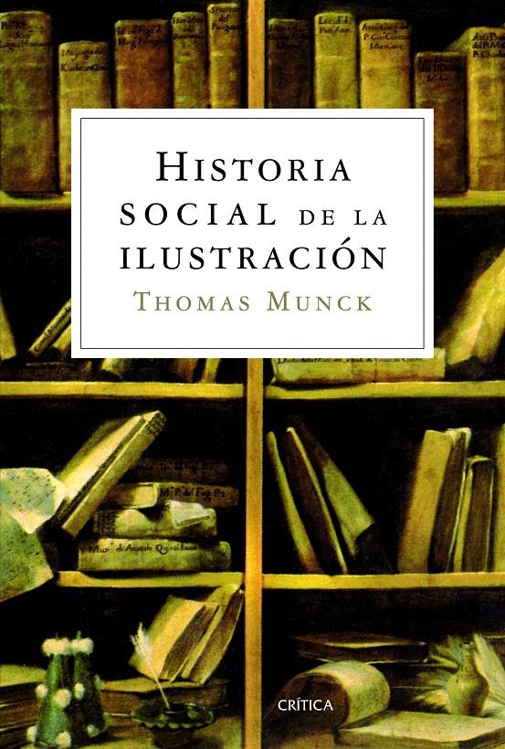 HISTORIA SOCIAL DE LA ILUSTRACIÓN | 9788498925326 | THOMAS MUNCK | Llibreria Ombra | Llibreria online de Rubí, Barcelona | Comprar llibres en català i castellà online