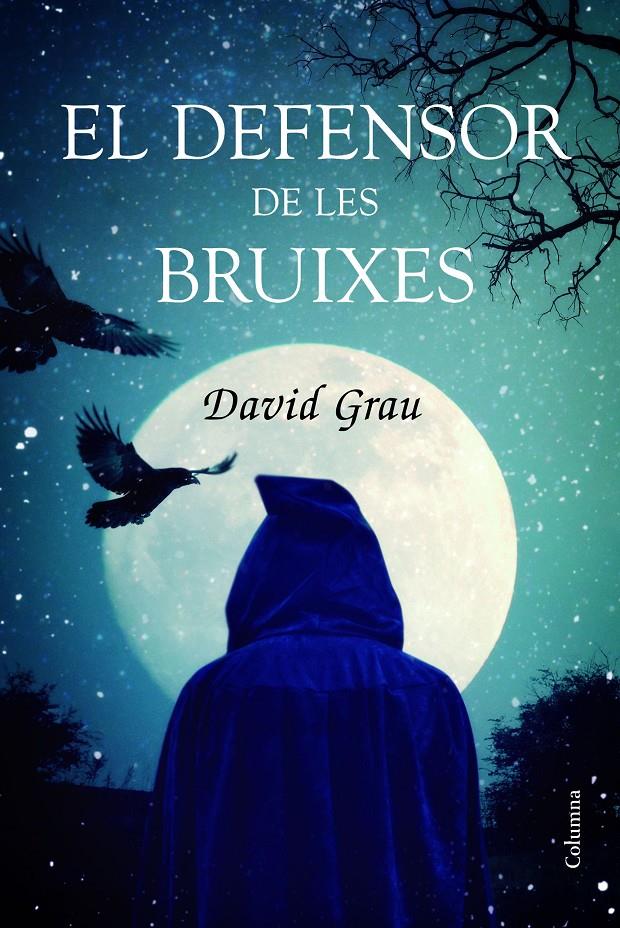 EL DEFENSOR DE LES BRUIXES | 9788466421966 | DAVID GRAU ABADAL | Llibreria Ombra | Llibreria online de Rubí, Barcelona | Comprar llibres en català i castellà online