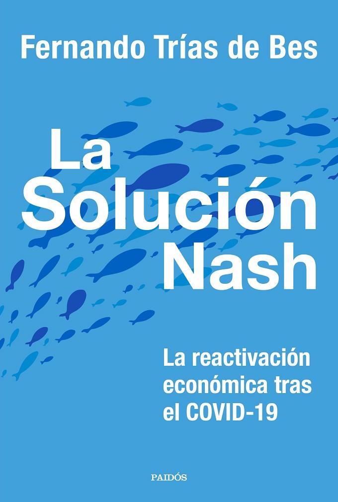 LA SOLUCIÓN NASH | 9788449337413 | TRÍAS DE BES, FERNANDO | Llibreria Ombra | Llibreria online de Rubí, Barcelona | Comprar llibres en català i castellà online