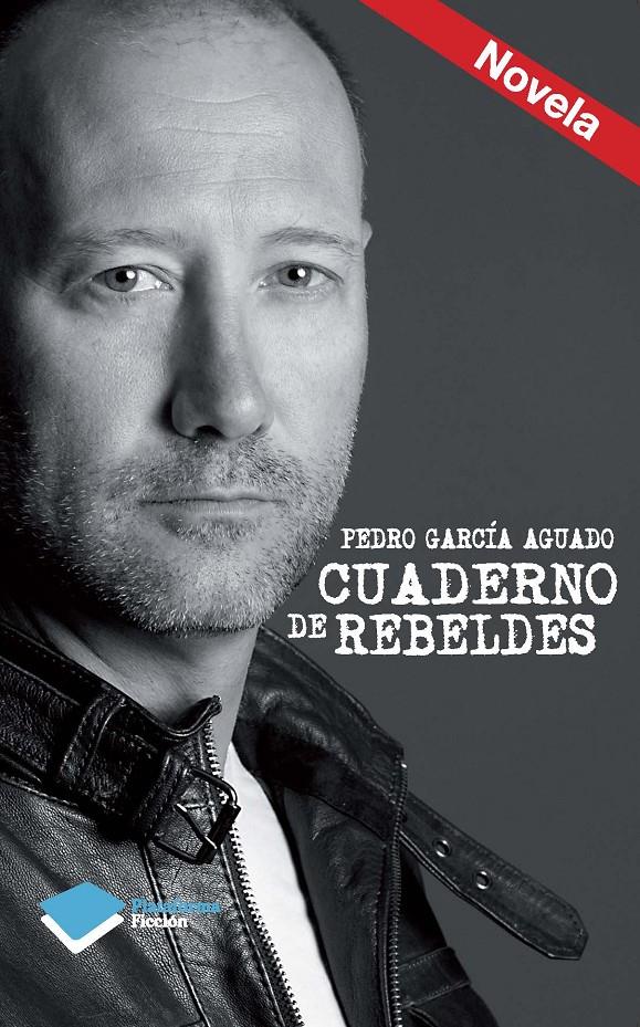 CUADERNO DE REBELDES | 9788415880455 | PEDRO GARCIA AGUADO | Llibreria Ombra | Llibreria online de Rubí, Barcelona | Comprar llibres en català i castellà online