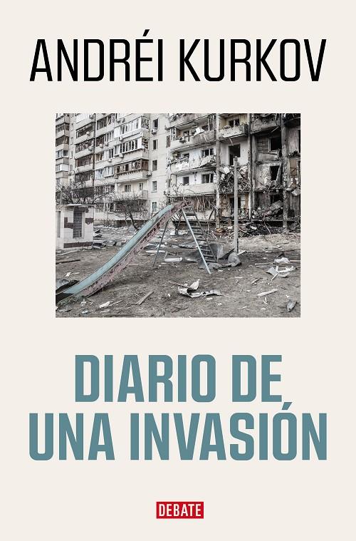 DIARIO DE UNA INVASIÓN | 9788419399526 | KURKOV, ANDRÉI | Llibreria Ombra | Llibreria online de Rubí, Barcelona | Comprar llibres en català i castellà online