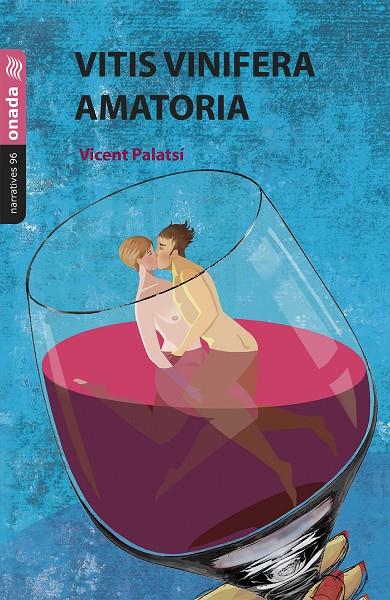 VITIS VINIFERA AMATORIA | 9788419606570 | PALATSÍ ARMERO, VICENT | Llibreria Ombra | Llibreria online de Rubí, Barcelona | Comprar llibres en català i castellà online