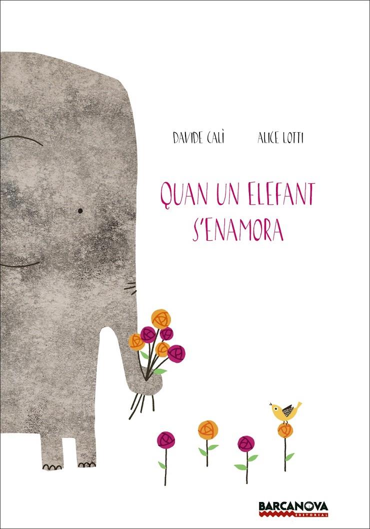 QUAN UN ELEFANT S'ENAMORA | 9788448938673 | CALÌ, DAVIDE | Llibreria Ombra | Llibreria online de Rubí, Barcelona | Comprar llibres en català i castellà online