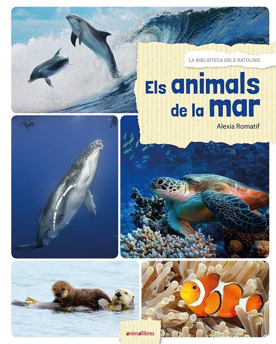 ELS ANIMALS DE LA MAR | 9788416844531 | ROMATIF, ALEXIA | Llibreria Ombra | Llibreria online de Rubí, Barcelona | Comprar llibres en català i castellà online