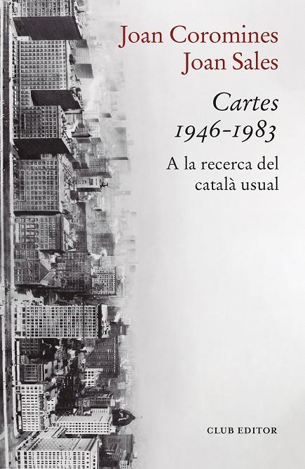 CARTES 1946-1983 | 9788473294447 | COROMINES, JOAN/SALES, JOAN | Llibreria Ombra | Llibreria online de Rubí, Barcelona | Comprar llibres en català i castellà online