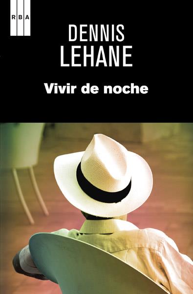 VIVIR DE NOCHE | 9788490064924 | DENNIS LEHANE | Llibreria Ombra | Llibreria online de Rubí, Barcelona | Comprar llibres en català i castellà online