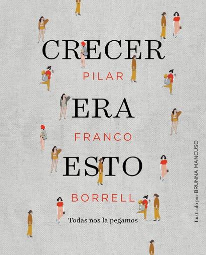 CRECER ERA ESTO | 9788417247034 | PILURO, | Llibreria Ombra | Llibreria online de Rubí, Barcelona | Comprar llibres en català i castellà online