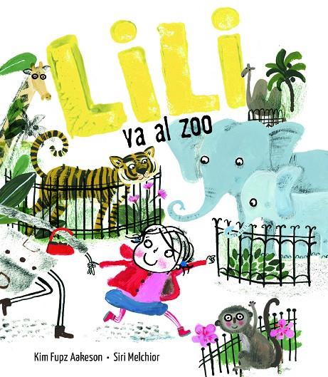 LILI VA AL ZOO | 9788414017081 | AAKESON, KIM FUPZ | Llibreria Ombra | Llibreria online de Rubí, Barcelona | Comprar llibres en català i castellà online