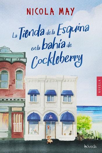 LA TIENDA DE LA ESQUINA EN LA BAHÍA DE COCKLEBERRY | 9788416691944 | MAY, NICOLA | Llibreria Ombra | Llibreria online de Rubí, Barcelona | Comprar llibres en català i castellà online