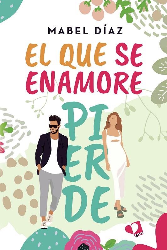 EL QUE SE ENAMORE PIERDE | 9788419542892 | MABEL DÍAZ | Llibreria Ombra | Llibreria online de Rubí, Barcelona | Comprar llibres en català i castellà online