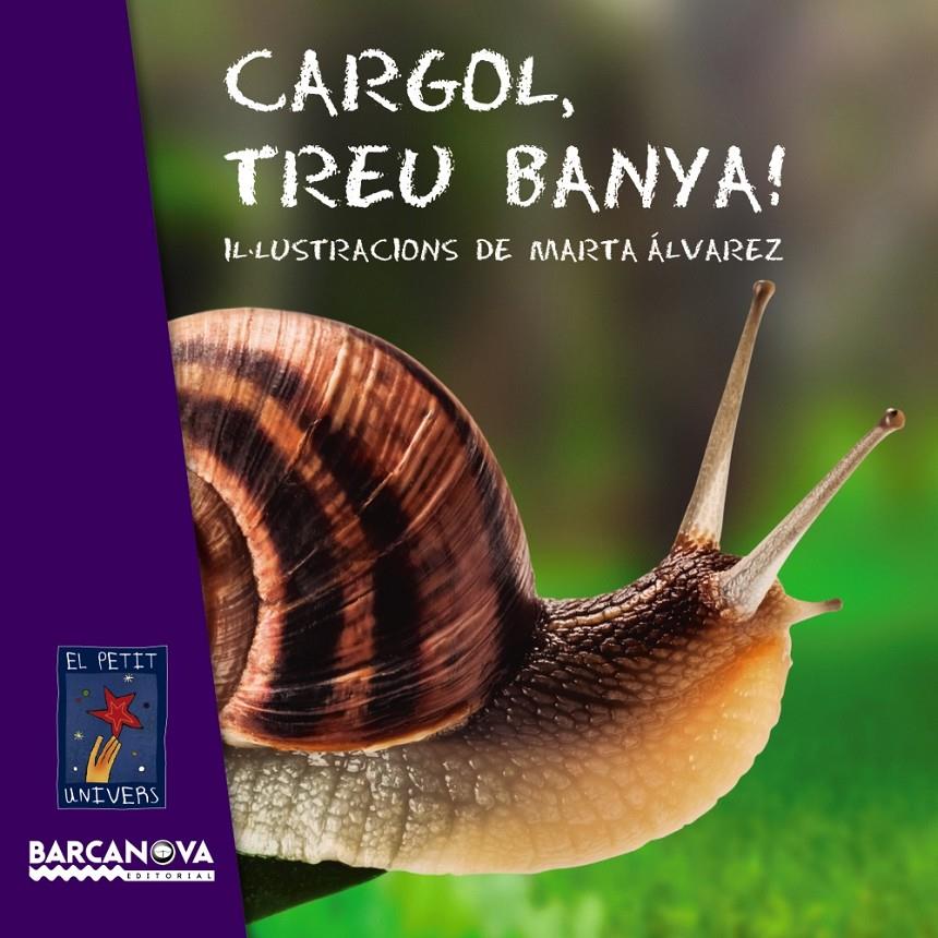 CARGOL TREU BANYA! | 9788448930714 | EDITORIAL BARCANOVA | Llibreria Ombra | Llibreria online de Rubí, Barcelona | Comprar llibres en català i castellà online