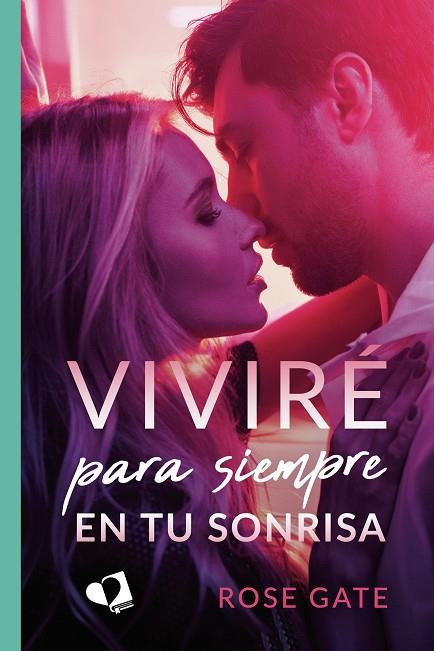 VIVIRÉ PARA SIEMPRE EN TU SONRISA | 9788418412714 | ROSE GATE | Llibreria Ombra | Llibreria online de Rubí, Barcelona | Comprar llibres en català i castellà online