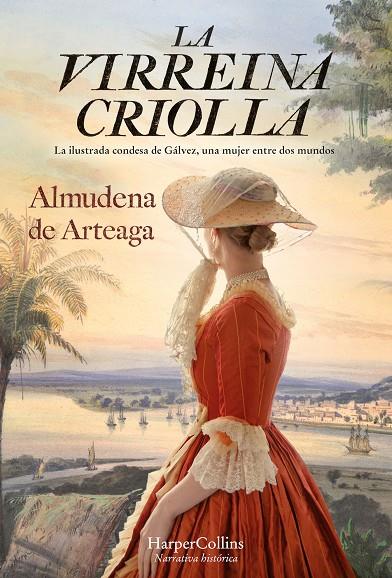 LA VIRREINA CRIOLLA | 9788491397519 | DE ARTEAGA, ALMUDENA | Llibreria Ombra | Llibreria online de Rubí, Barcelona | Comprar llibres en català i castellà online