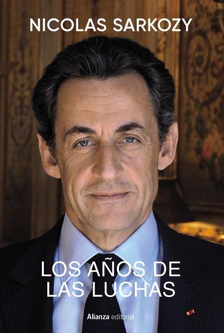 LOS AÑOS DE LAS LUCHAS | 9788411485036 | SARKOZY, NICOLAS | Llibreria Ombra | Llibreria online de Rubí, Barcelona | Comprar llibres en català i castellà online