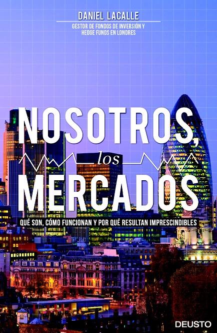 NOSOTROS, LOS MERCADOS | 9788423416141 | DANIEL LACALLE FERNANDEZ | Llibreria Ombra | Llibreria online de Rubí, Barcelona | Comprar llibres en català i castellà online