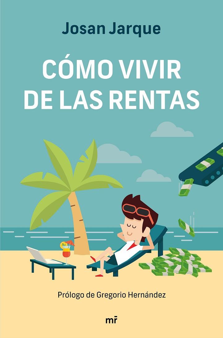 CÓMO VIVIR DE LAS RENTAS | 9788427047822 | JARQUE, JOSAN | Llibreria Ombra | Llibreria online de Rubí, Barcelona | Comprar llibres en català i castellà online