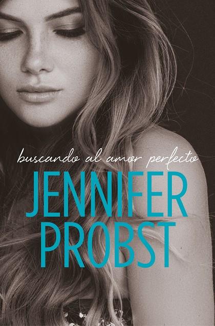 BUSCANDO AL AMOR PERFECTO (EN BUSCA DE... 2) | 9788415962571 | PROBST, JENNIFER | Llibreria Ombra | Llibreria online de Rubí, Barcelona | Comprar llibres en català i castellà online