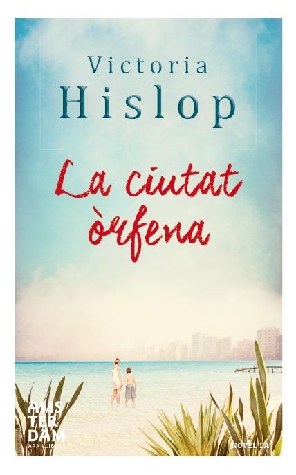 LA CIUTAT ÒRFENA | 9788415645788 | HISLOP, VICTORIA | Llibreria Ombra | Llibreria online de Rubí, Barcelona | Comprar llibres en català i castellà online