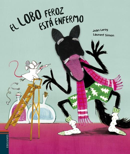 EL LOBO FEROZ ESTÁ ENFERMO | 9788414024379 | LEROY, JEAN | Llibreria Ombra | Llibreria online de Rubí, Barcelona | Comprar llibres en català i castellà online