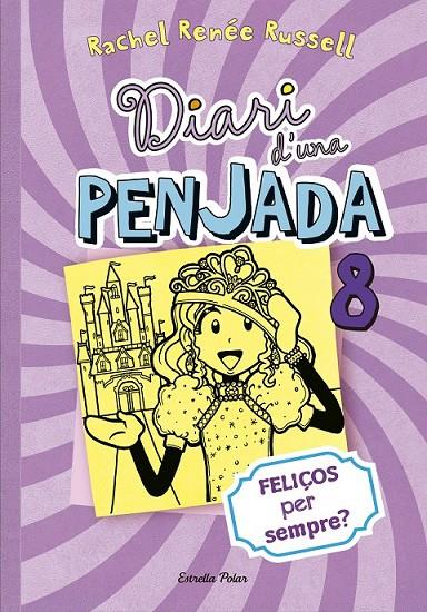 DIARI D'UNA PENJADA 8. FELIÇOS PER SEMPRE? | 9788490574706 | RACHEL RENÉE RUSSELL | Llibreria Ombra | Llibreria online de Rubí, Barcelona | Comprar llibres en català i castellà online