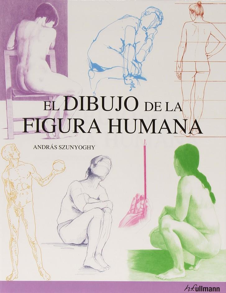 EL DIBUJO DE LA FIGURA HUMANA | 9783848008551 | SZUNYOGHY, ANDRAS | Llibreria Ombra | Llibreria online de Rubí, Barcelona | Comprar llibres en català i castellà online